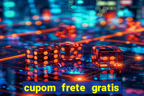 cupom frete gratis magazine luiza